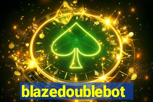 blazedoublebot