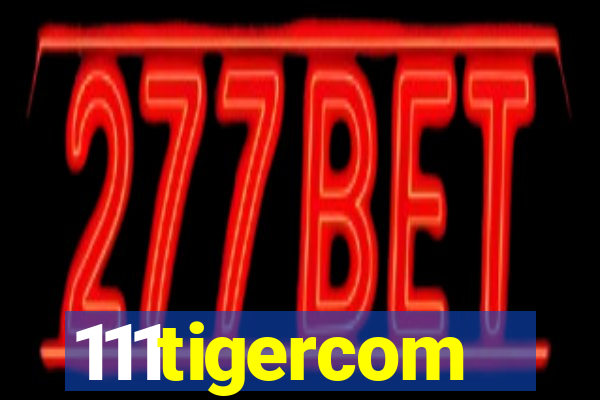 111tigercom