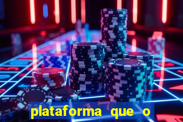 plataforma que o buzeira joga