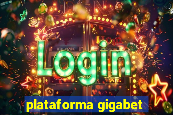 plataforma gigabet