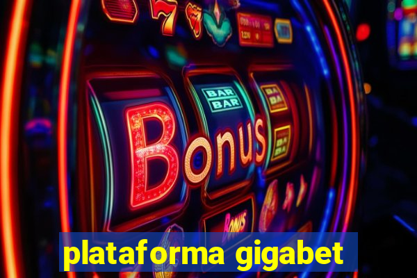 plataforma gigabet