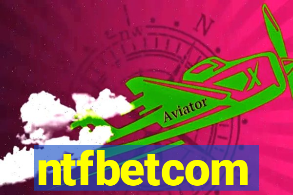 ntfbetcom