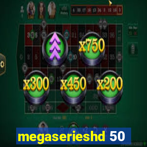 megaserieshd 50