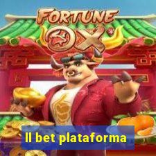 ll bet plataforma