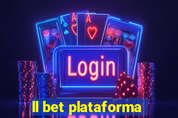 ll bet plataforma