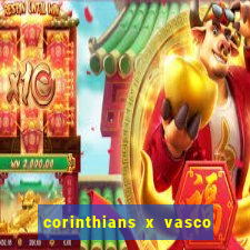 corinthians x vasco da gama ao vivo futemax