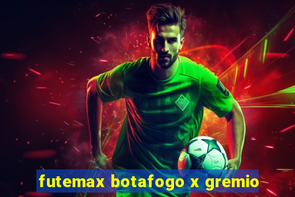 futemax botafogo x gremio