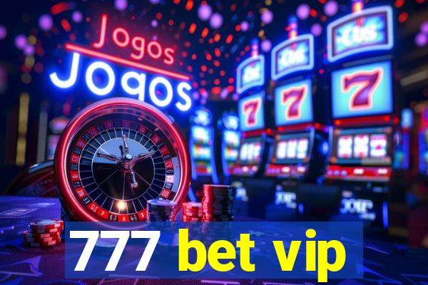 777 bet vip