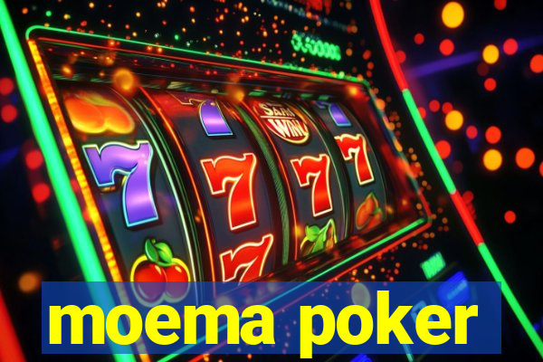 moema poker