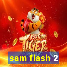 sam flash 2