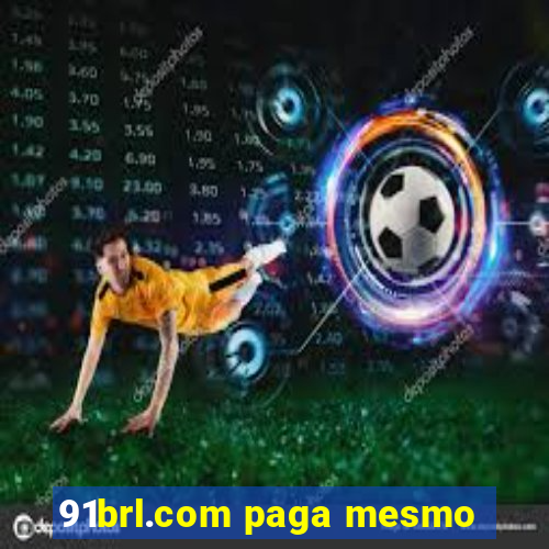 91brl.com paga mesmo