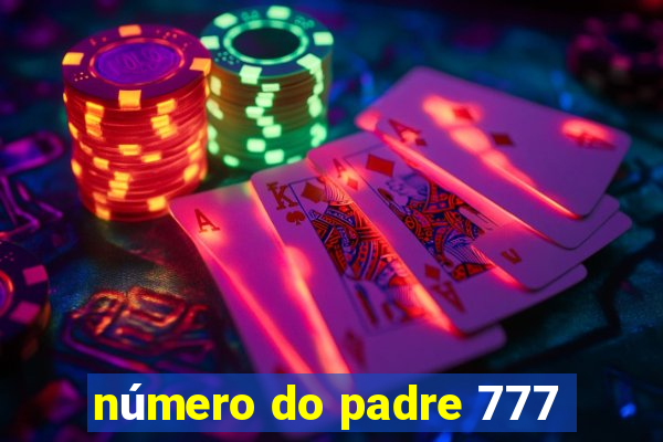 número do padre 777