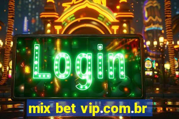 mix bet vip.com.br