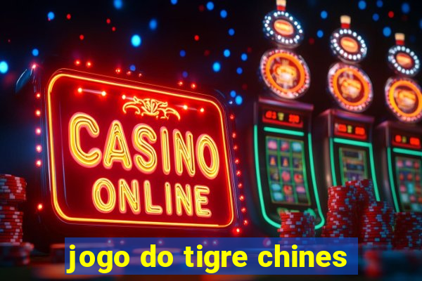 jogo do tigre chines