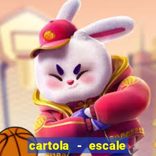 cartola - escale seu time!