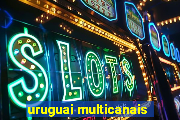 uruguai multicanais