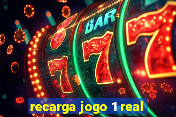 recarga jogo 1 real