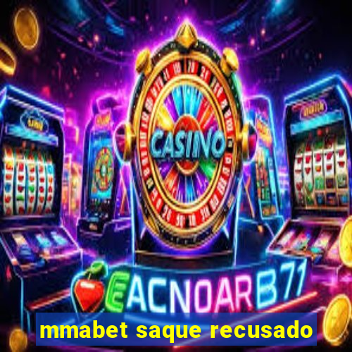 mmabet saque recusado