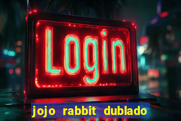 jojo rabbit dublado google drive