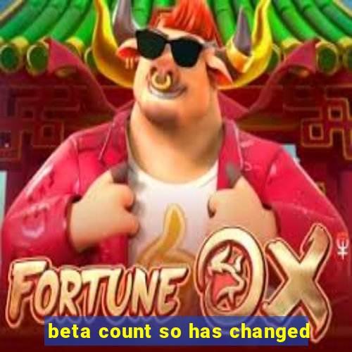 beta count so has changed