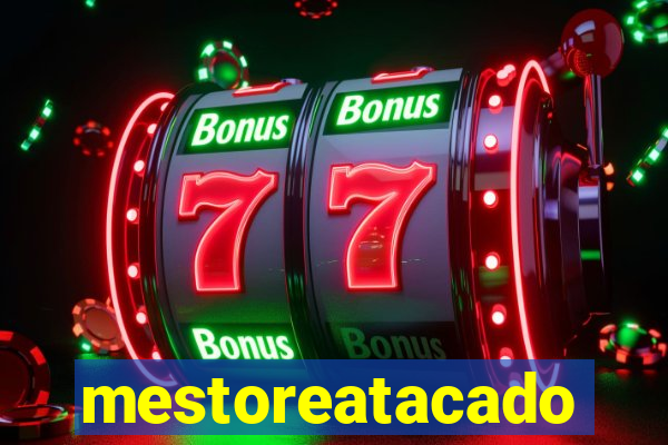 mestoreatacado