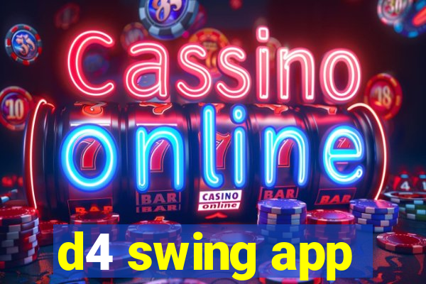 d4 swing app