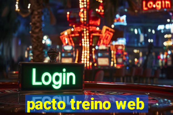 pacto treino web