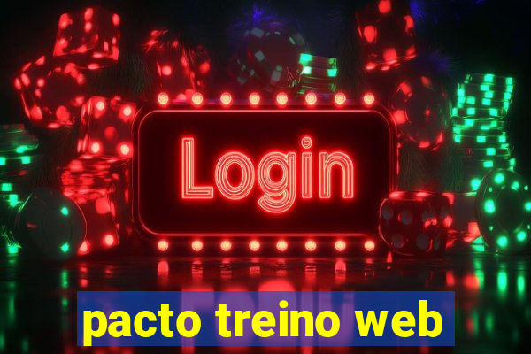 pacto treino web