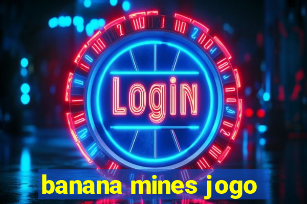 banana mines jogo