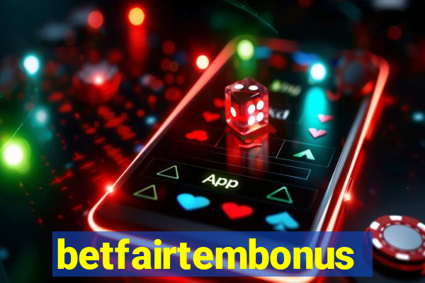 betfairtembonus