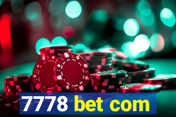 7778 bet com