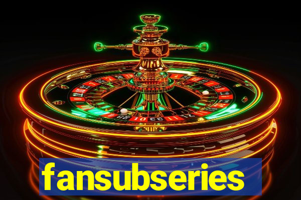 fansubseries