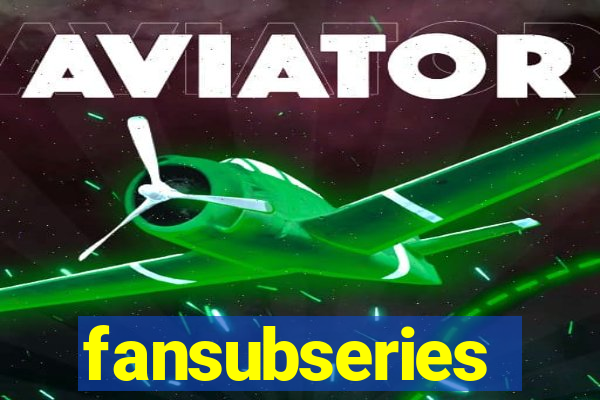 fansubseries