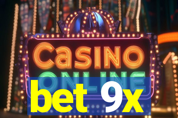 bet 9x