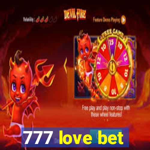 777 love bet