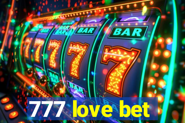 777 love bet