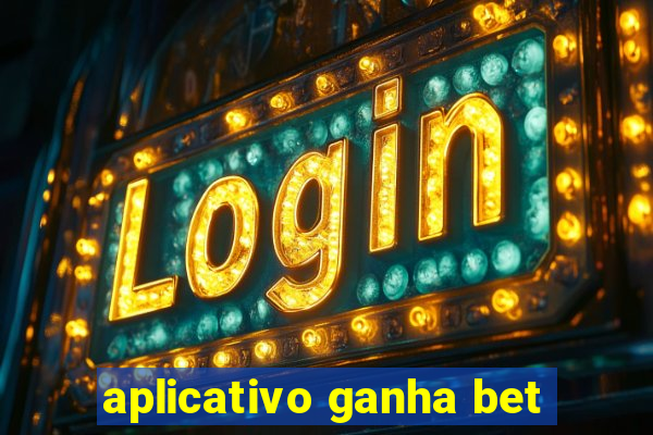 aplicativo ganha bet