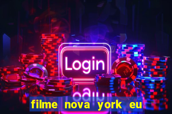 filme nova york eu te amo completo dublado