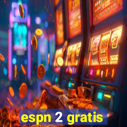 espn 2 gratis