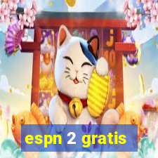 espn 2 gratis