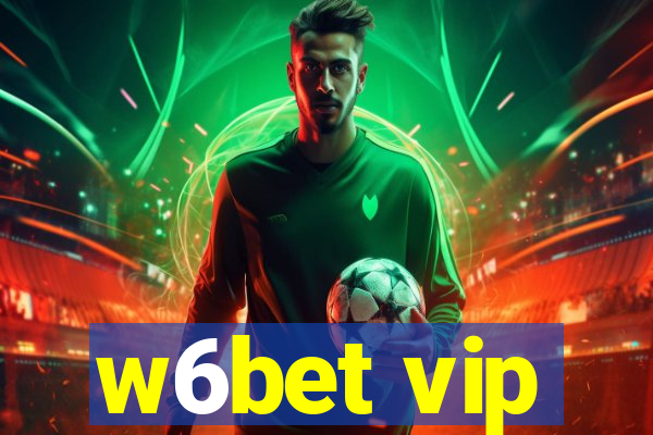 w6bet vip