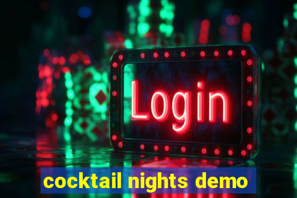 cocktail nights demo