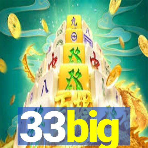 33big