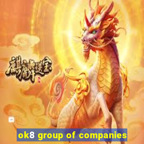 ok8 group of companies