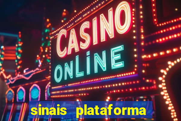 sinais plataforma de jogos