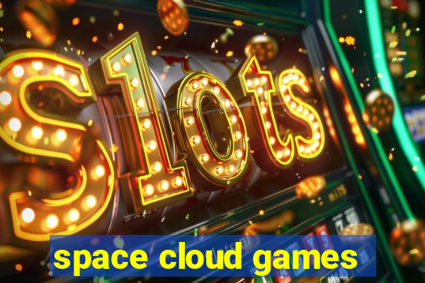 space cloud games