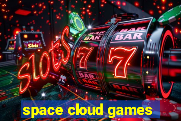 space cloud games