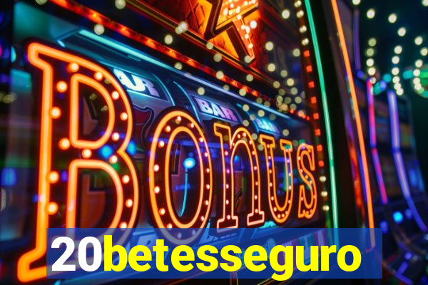 20betesseguro