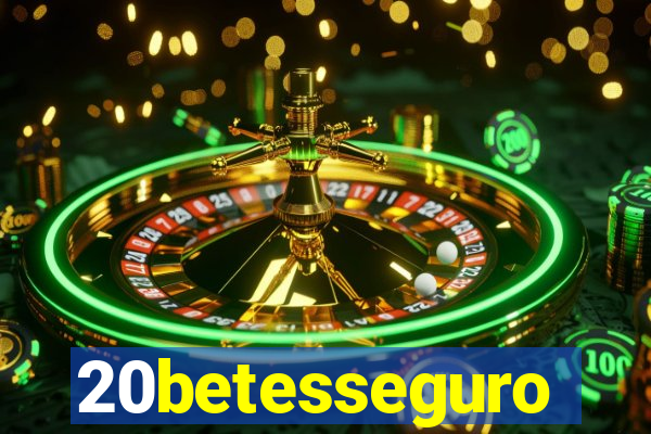 20betesseguro