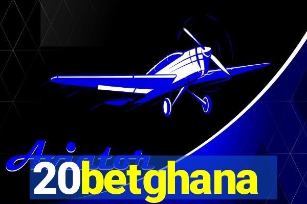 20betghana